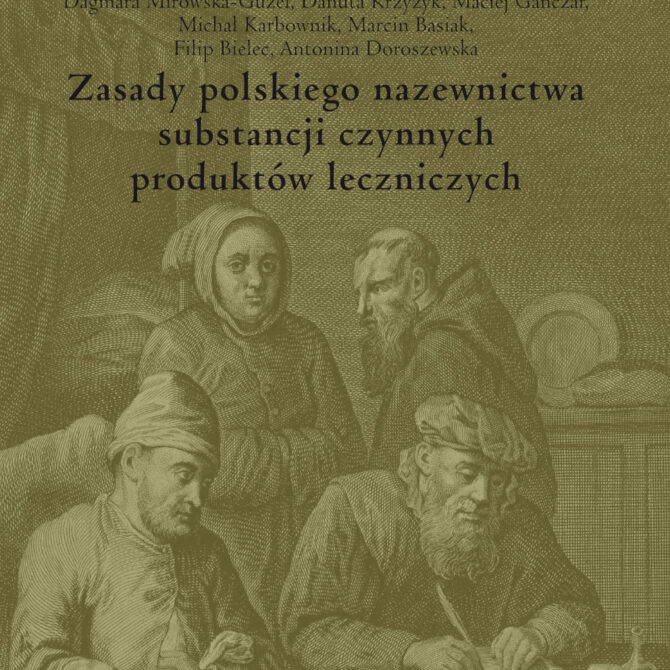 Zasady polskiego nazewnictwa substancji czynnych produktów leczniczych – ekspertyza Zespołu Języka w Medycynie RJP